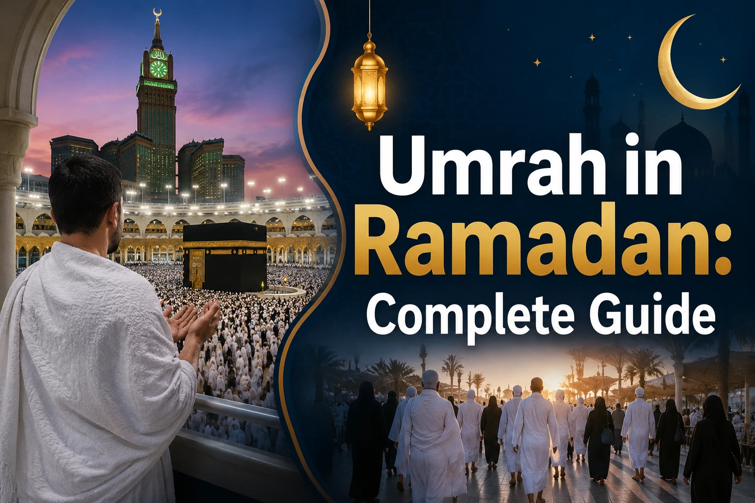 Umrah in Ramadan: Complete Guide (Crowds, Permits, Costs)