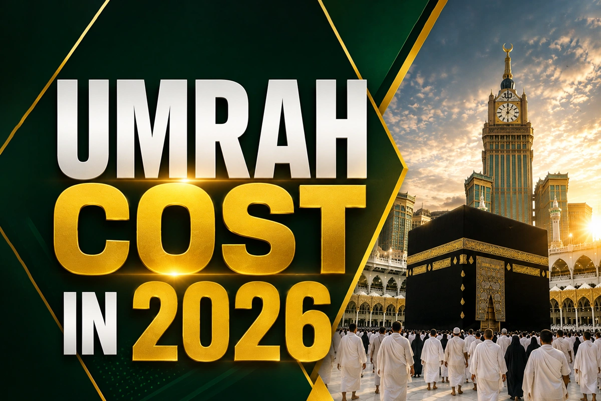 How Much Does Umrah Cost? Full 2026 Breakdown