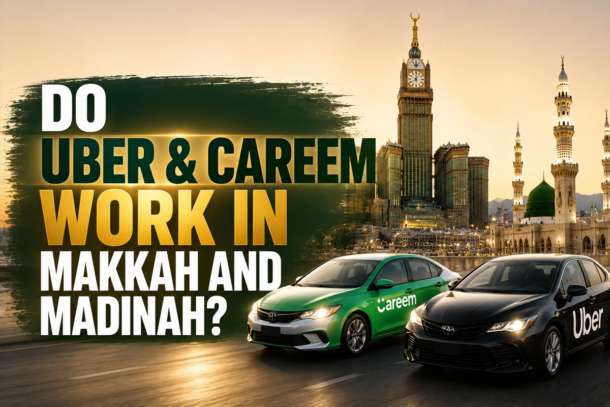 Do Uber & Careem Work in Makkah and Madinah?