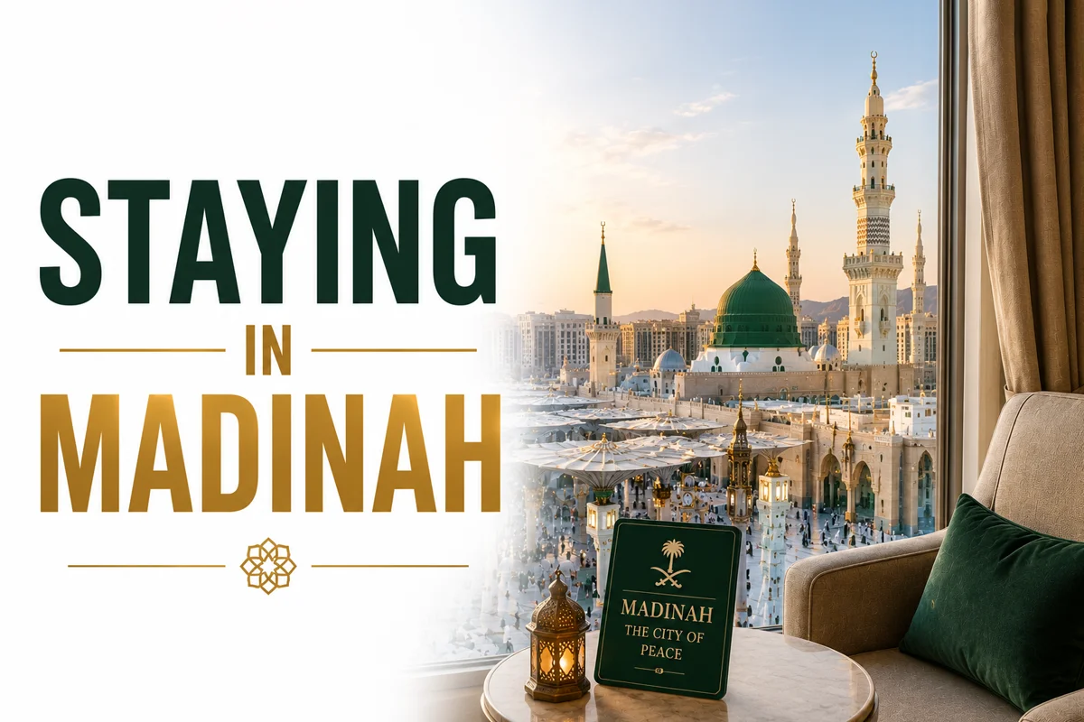 Where to Stay in Madinah: Central Area & Beyond