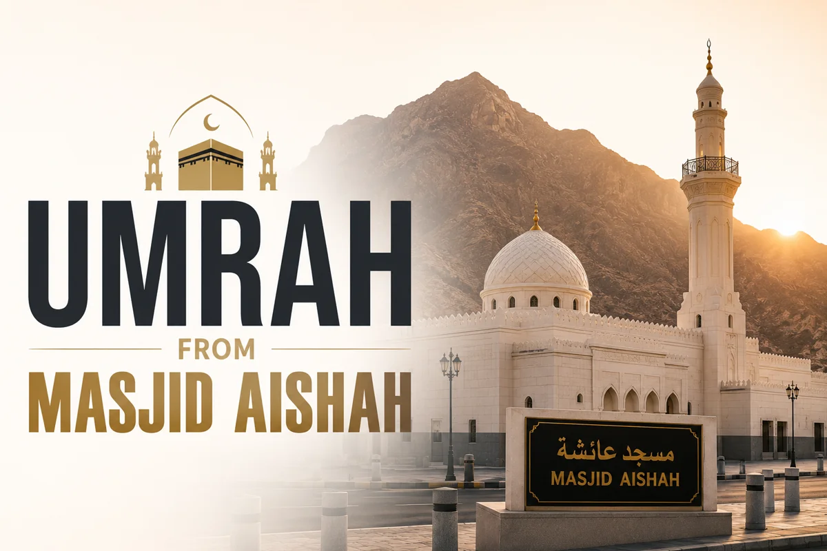 Second Umrah from Masjid ʿĀʾishah (Tanʿīm): How It Works